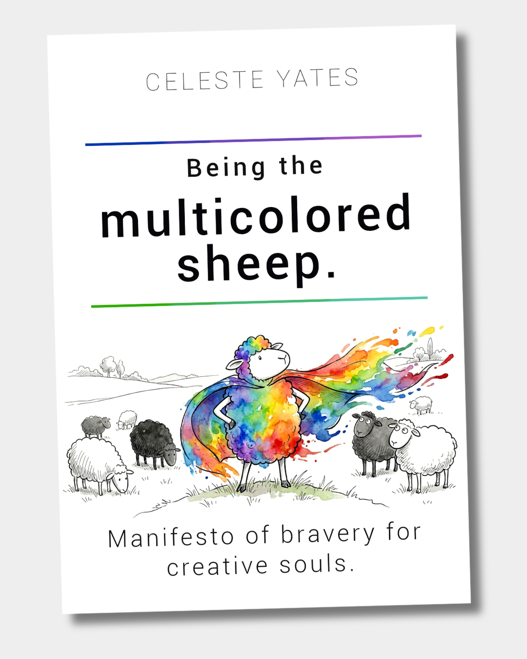 Being multicolored sheep by celeste yates